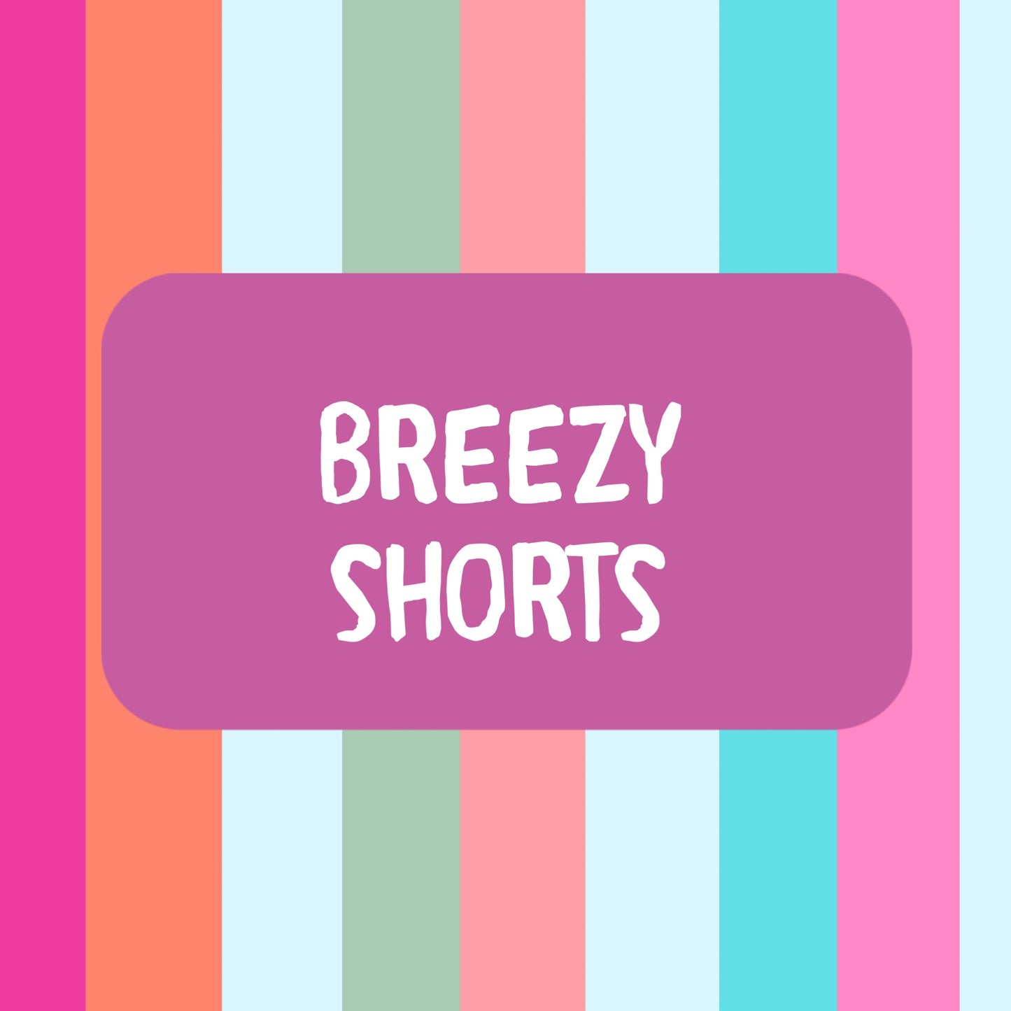 Breezy shorts