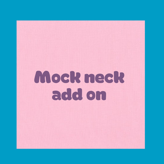 Mock neck add on